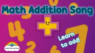 Math Addition Song | English Learning Songs