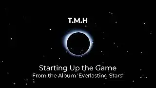T.M.H - Starting Up the Game (Official Visualizer)