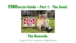 FSBO Success Guide Part 1: The Good.
