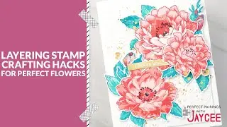 Stamp Layering Made Easy: Must-Have Tools for Perfect Designs | Perfect Pairings with Jaycee
