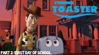 Finding Toaster Part 2 - First Day of School