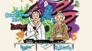 DownTempo Mix - DJ Valery & Iggita 