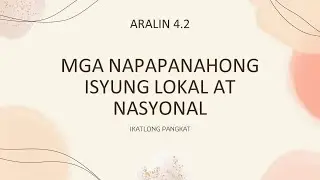 Mga Napapanahong Isyung Lokal at Nasyonal