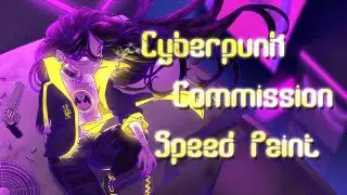 【Speedpaint】Cyberpunk Commission