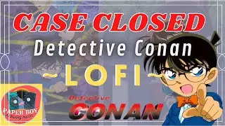 Detective conan theme song lofi remix