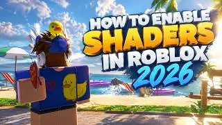 How to Enable Shaders in Roblox 2026 [Roblox Shaders Tutorial]