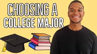 Choosing a College Major in 2023: 3 STEPS
