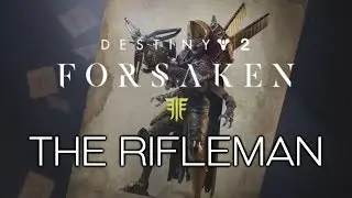 Destiny 2 Forsaken The Rifleman