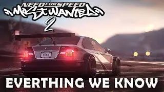 Need for Speed Most Wanted 2 - Everything we Know?