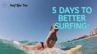 Five days to better surfing | Day 5 | how to surf better