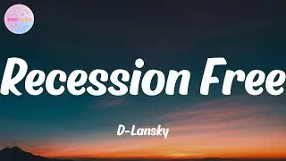 D-Lansky - Recession Free (ft. Mitchy Slick) (Lyrics)