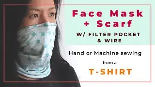 Neck Tube/ Gaiter Mask from a stretchy T-shirt - filter pocket & wire-  hand or machine sewing