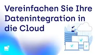 Cloud-Plattformen und die Integration von SAP-Daten bereiten Ihnen Kopfzerbrechen?