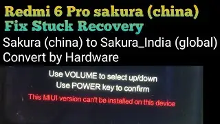 This MIUI version can't be installed on this device | Redmi 6 Pro Convert to Global 