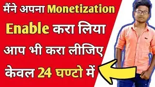 How to enable monetization after completing 4k hours watch time in only 24 hours