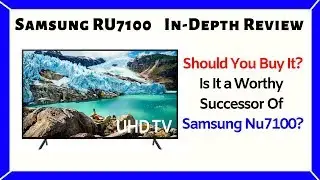 Samsung RU7100 In-depth Review In English | Is Samsung RU7100 a Worthy Successor Of Samsung NU7100 ?