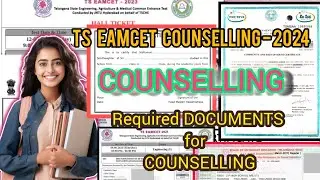 Required DOCUMENTS for TS EAMCET COUNSELLING | TS EAMCET | COUNSELLING Process 