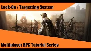 Targeting System (Part 2) - #46: Make a Multiplayer RPG in UE4 - Tutorial Series