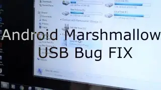 Android Marshmallow 6.0 USB connection bug [How to FIX]