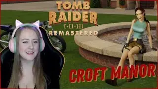 TOMB RAIDER 1 REMASTERED Croft Manor Gameplay - #firstplaythrough #tombraider