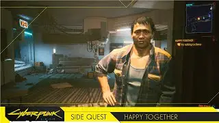 HAPPY TOGETHER | Side Quest | Cyberpunk 2077: Ultimate Edition