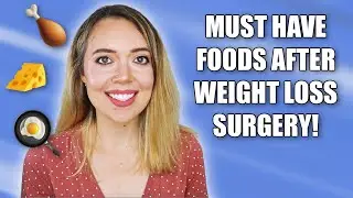 EVEN MORE Must-Have Foods After Weight Loss Surgery WLS VSG RNY