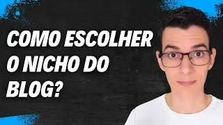 COMO DEFINIR O NICHO DO BLOG