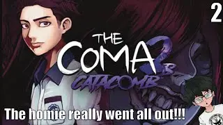 The Coma 2b Catacomb!!! He really went out like that