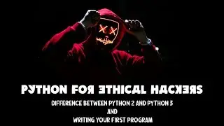 Difference Between Python 2 and Python 3 and Writing your first Program
