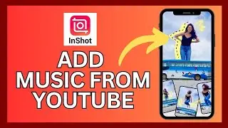 How to Add Music in InShot from YouTube 2024?