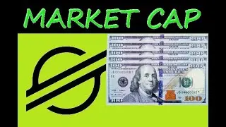 XLM TO $100 MARKET CAP TOO BIG?