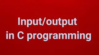 Input and output in C programming | Part 8