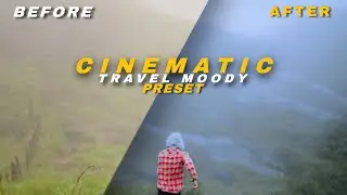 CINEMATIC TRAVEL MOODY PRESET | PHOTO CINEMATIC EFFECT IN LIGHTROOM!