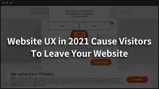 Website UX in 2021 Cause Visitors To Leave Your Website