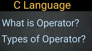 Operators in C Language in Hindi | What is operator? and its types in detail | Bca | Lurn today