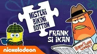 Misteri-Misteri Bikini Bottom | Ep. 1 | Ada yang mencurigakan mengenai Frank 🔍| Nickelodeon Bahasa