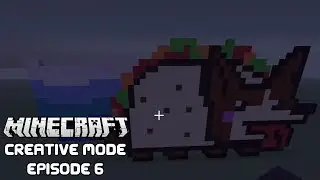 Minecraft Creative Mode Episode 6