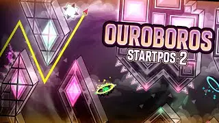 Ouroboros Startpos 2 by foodynooby - (Extreme Demon) - Geometry Dash