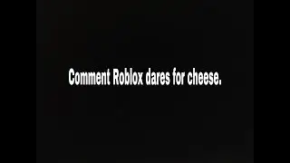 It is my birthday so pls comment Roblox dares!