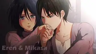 Eren & Mikasa「AMV」- Natural
