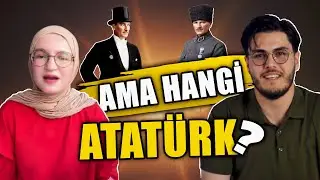 Ama Hangi Atatürk? Cumhuriyet Döneminde Dini Anlayış! (Nesibe Yıldırım'a Cevap)