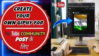 how to create animated gifs for youtube videos | how to make animated gif for youtube community tab