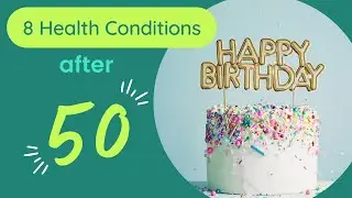 8 Most Common Health Conditions After the Age of 50
