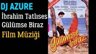 Gülümse Biraz  Film Müziği REMASTER ( Dj Azure Prod.)