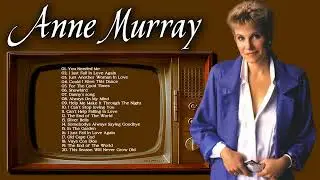 Anne Murray Greatest Hits Playlist | The Best Songs of Anne Murray Full Album