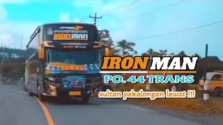 Sultan pekalongan lewat !!! po 44 trans julukan iron man