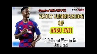 Ansu Fati Scout Combination in PES 2020 Mobile.Anssumane Fati scout combina100%. Gaming with SHUVO