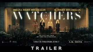 THE WATCHERS - Trailer (in cinema Friday 7 June)