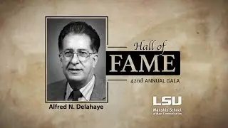 Dr. Al Delahaye - 2016 LSU Manship Hall of Fame inductee.