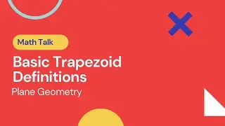 Plane Geometry Basic Trapezoid Definitions